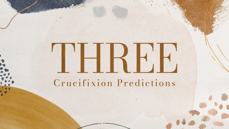 Three Crucifixion Predictions