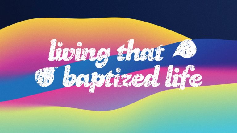 Living that Baptized Life