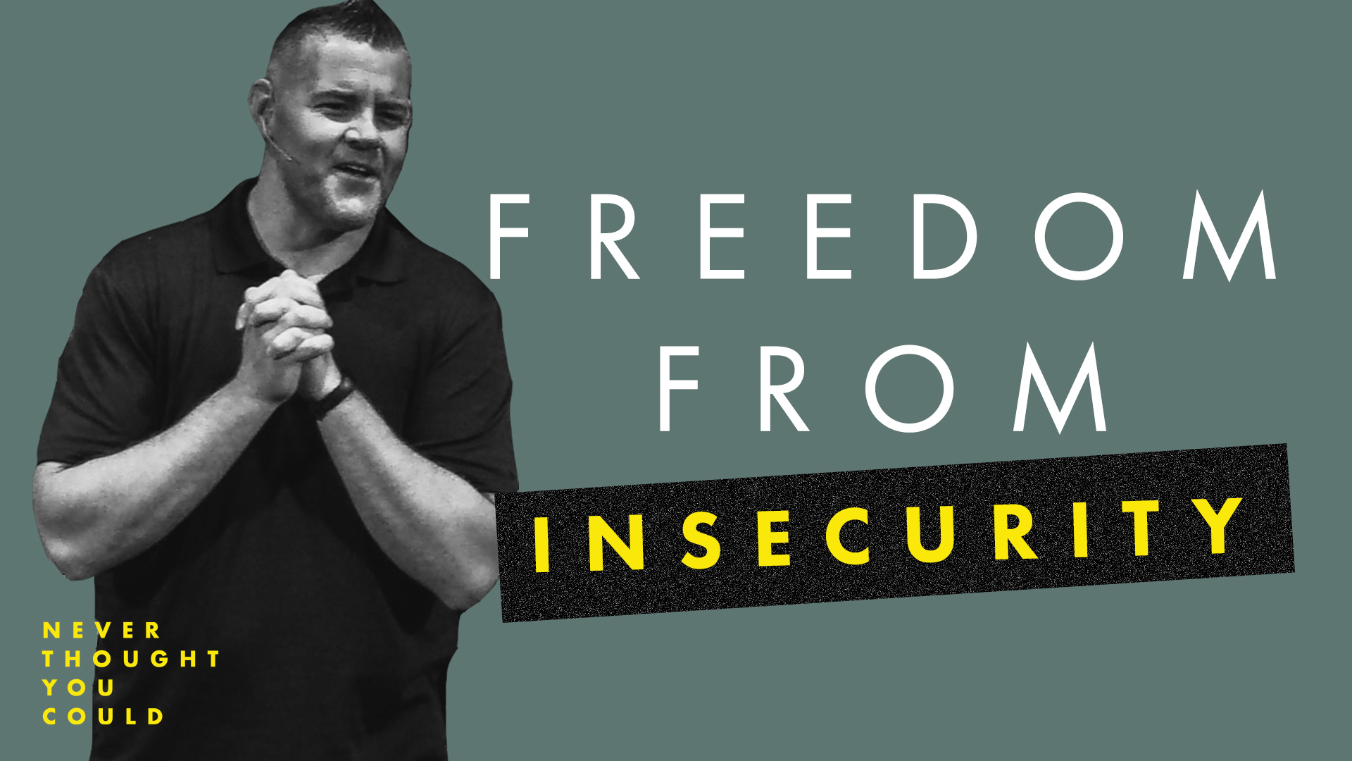 Freedom From Insecurity