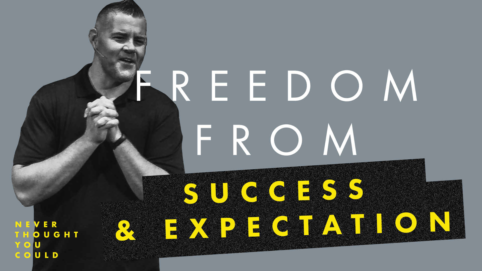 Freedom From Success & Expectation