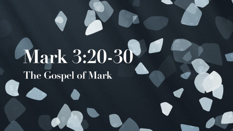 Mark 3:20-30
