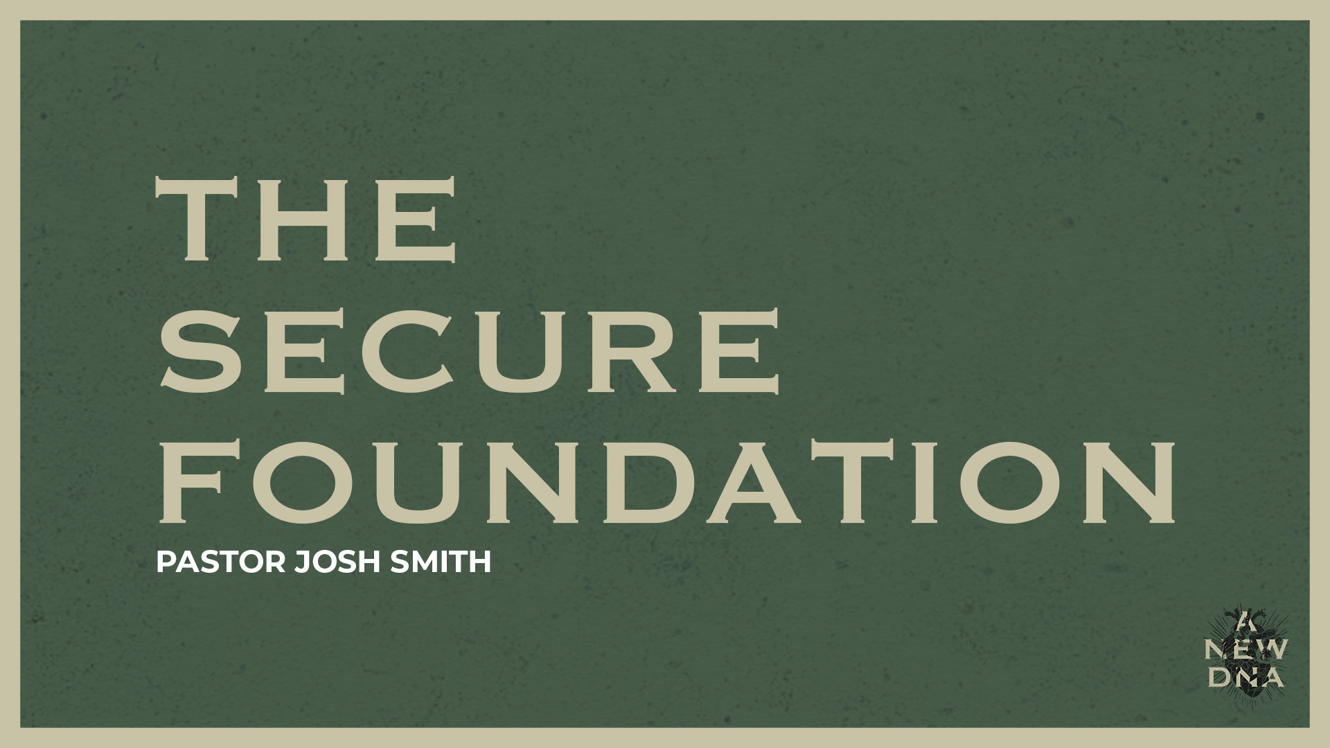The Secure Foundation